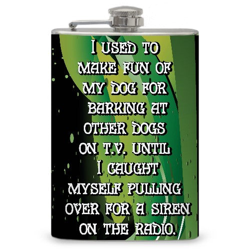 8oz "I used to make fun..." Flask