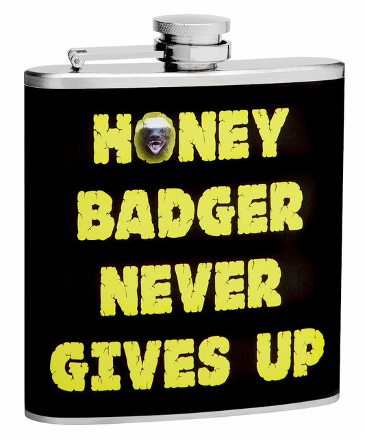 6oz "Honey Badger Never Gives Up" Flask