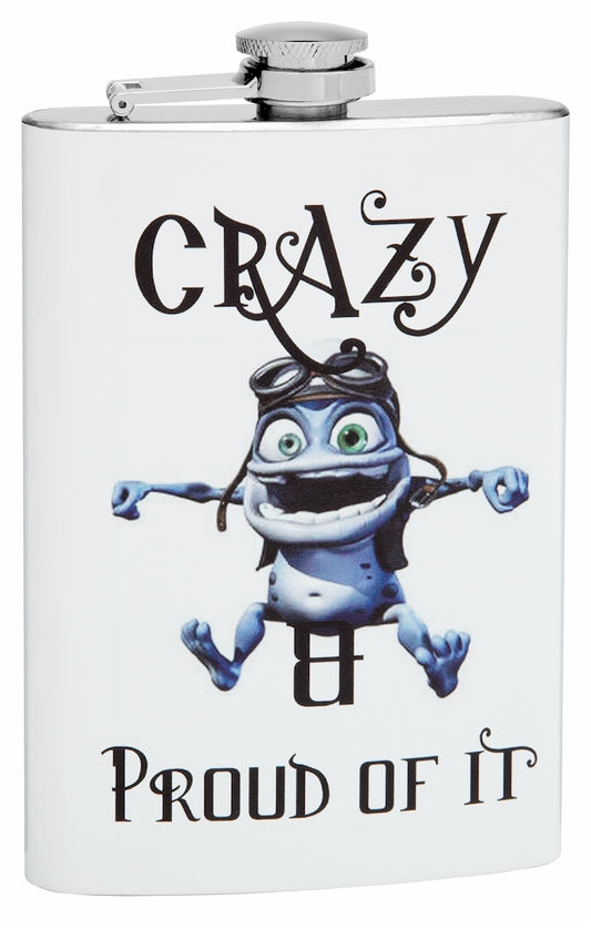 8oz Crazy and Proud Of It Hip Flask