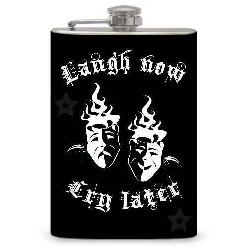8oz “Laugh Now – Cry Later” Flask