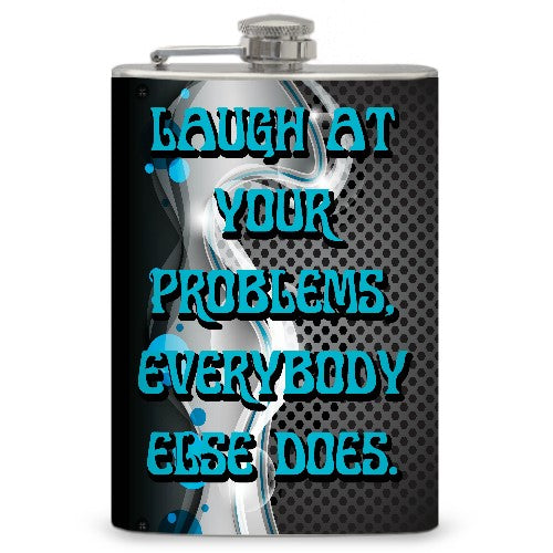 8oz "Laugh at Problems" Flask